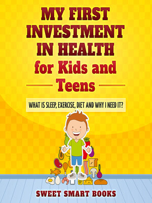 cover image of My First Investment in Health for Kids and Teens